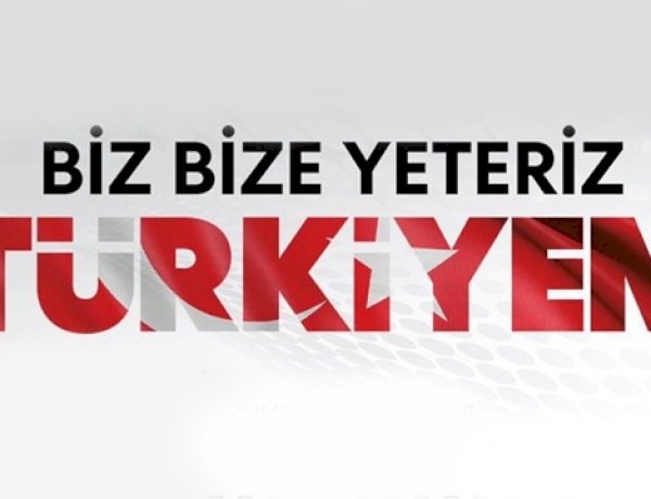Biz Bize Yeteriz Türkiyem